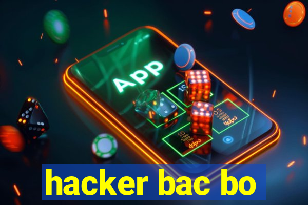 hacker bac bo